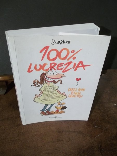 100 % LUCREZIA DIECI ANNI E NON SENTIRLI