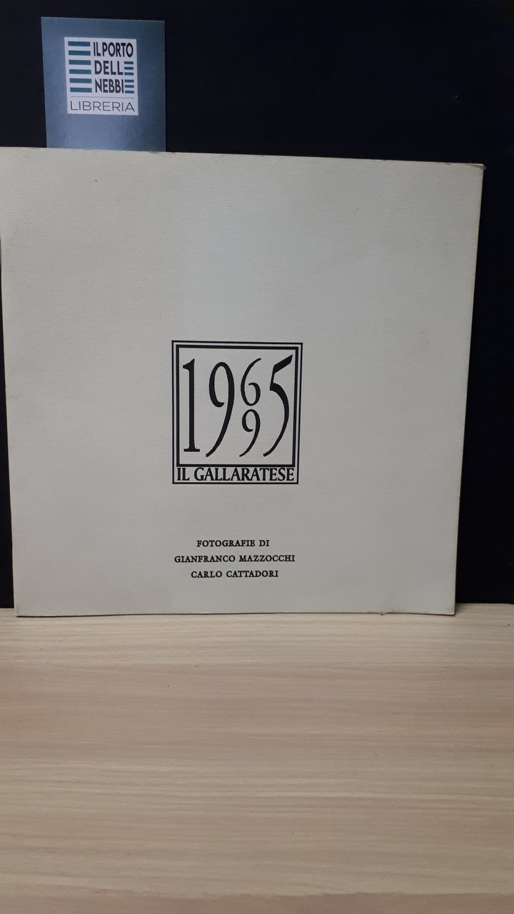 1965 -1995 IL GALLARATESE FOTOGRAFIE GIANFRANCO MAZZOCCHI CARLO CATTADORI