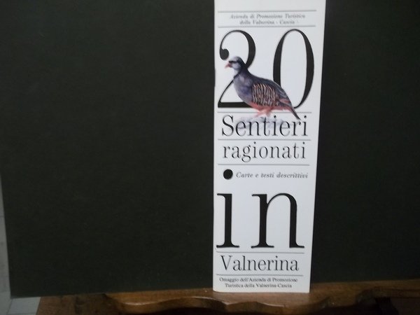 20 SENTIERI RAGIONATI IN VALNERINA CARTE TESTI DESCRITTIVI