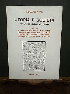 UTOPIA E SOCIETA PER UNA SOCIOLOGIA DELL'UTOPIA