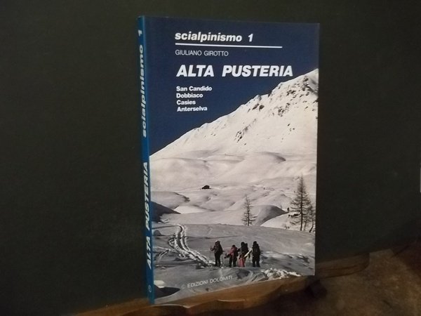 ALTA PUSTERIA - SAN CANDIDO DOBBIACO CASIES ANTERSELVA