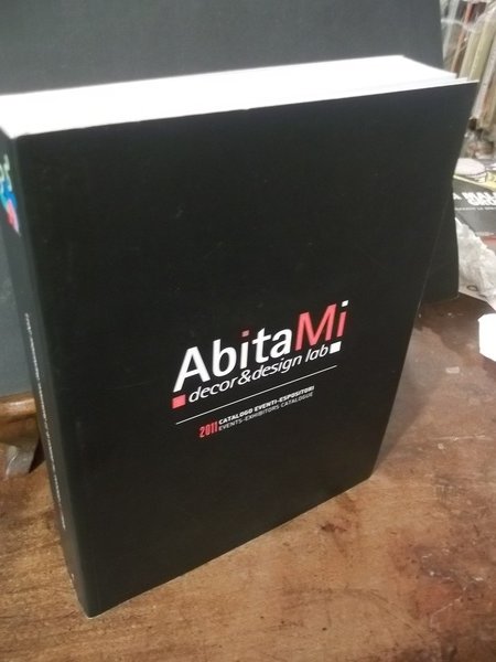 ABITAMI DECOR & DESIGN LAB . CATALOGO EVENTI ESPOSITORI 2011 | Immagine Gallery 1