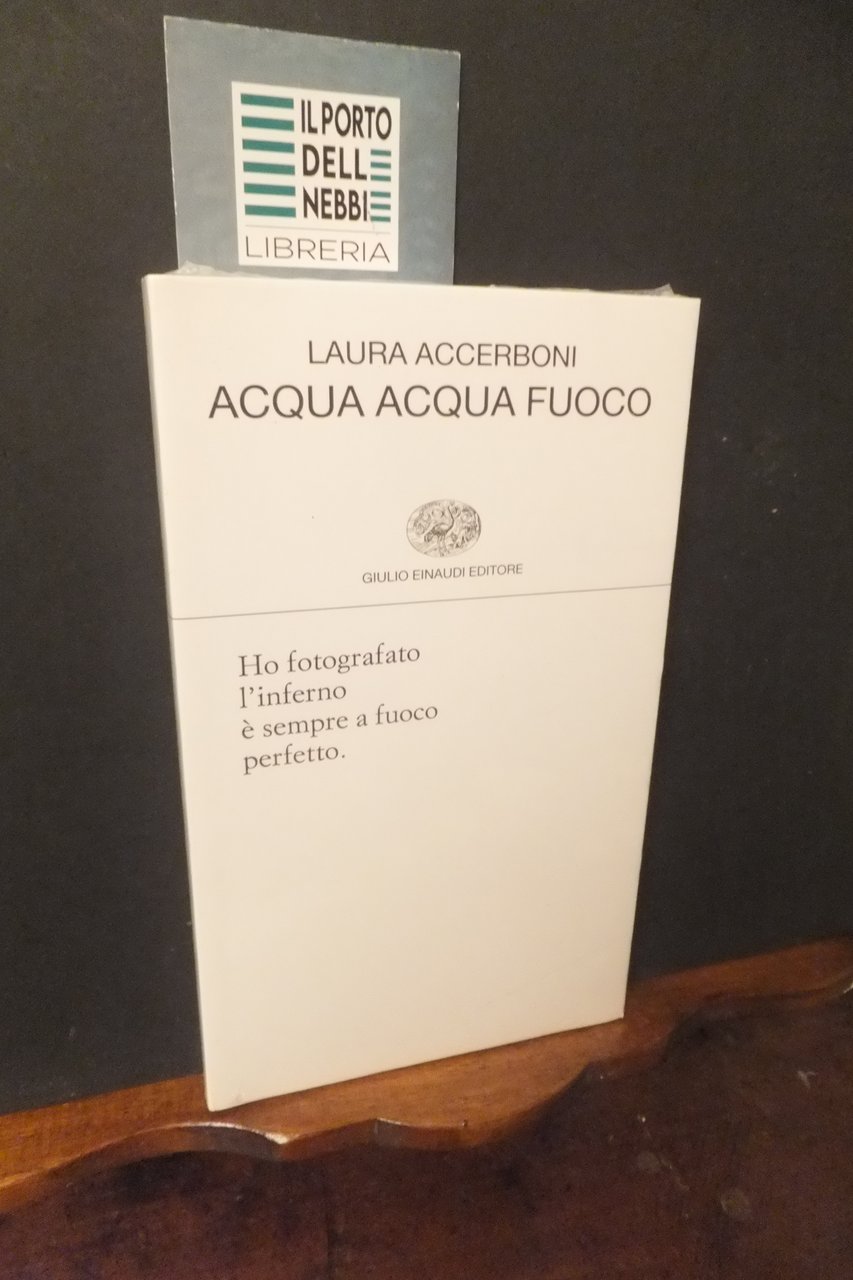 ACQUA ACQUA FUOCO LAURA ACCERBONI