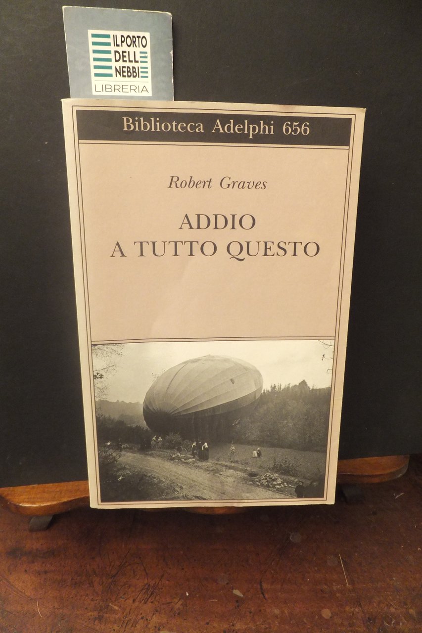 ADDIO A TUTTO QUESTO ROBERT GRAVES