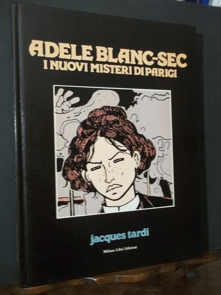 ADELE BLANC-SEC I NUOVI MISTERI DI PARIGI