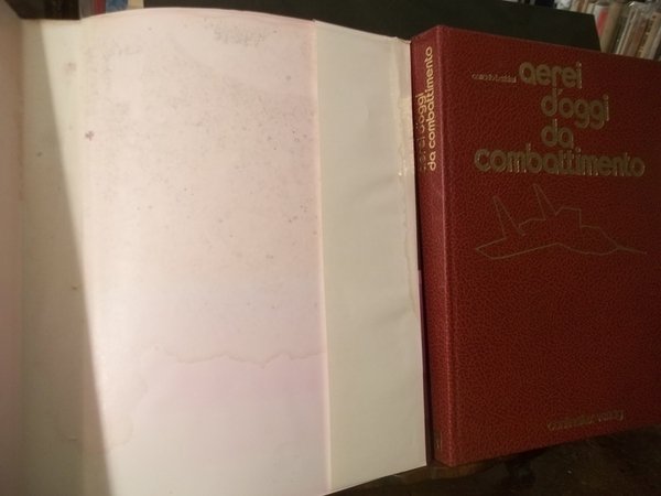 AEREI D'OGGI DA COMBATTIMENTO -NAVI D'OGGI DA BATTAGLIA