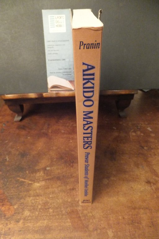 AIKIDO MASTERS PREWAR STUDENTS OF MORIHEI UESHIBA - VOLUME ONE