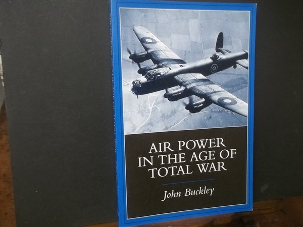 AIR POWER IN THE AGE OF TOTAL WAR