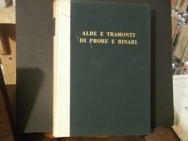 ALBE E TRAMONTI DI PRORE E BINARI