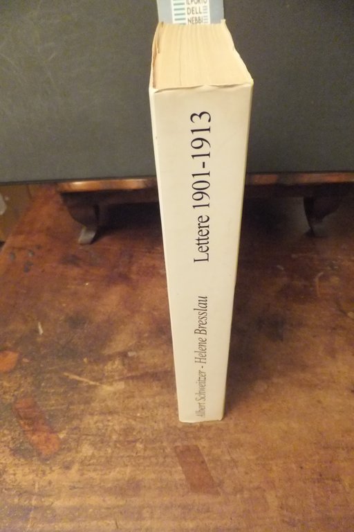 ALBERT SCHWEOTZER HELENE BRESSLAU LETTERE 1901 - 1913 LA STORIA …