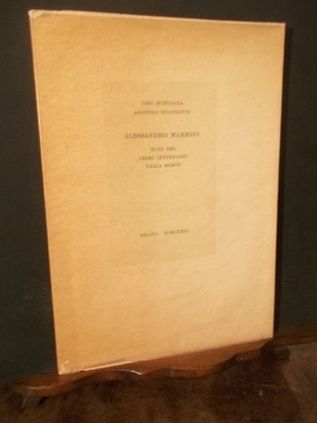 ALESSANDRO MANZONI NOTE NEL PRIMO CENTENARIO DELLA MORTE