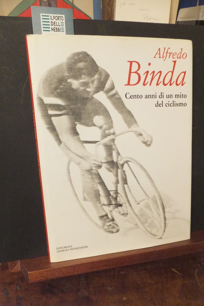 ALFREDO BINDA CENTO ANNI DI UN MITO DEL CICLISMO