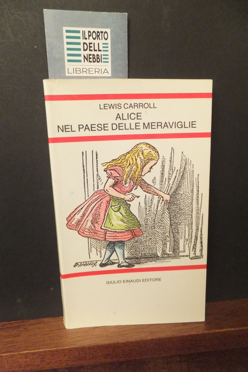 ALICE NEL PAESE DELLE MERAVIGLIE LEWIS CARROLL