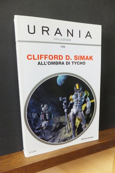 ALL'OMBRA DI TYCHO - URANIA COLLEZIONE 170