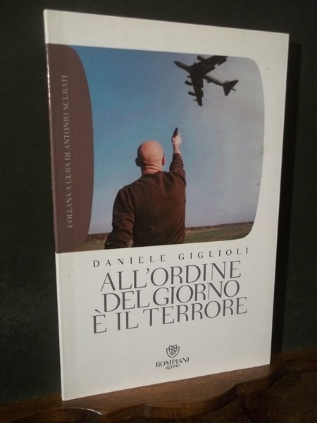 ALL'ORDINE DEL GIORNO E' IL TERRORE