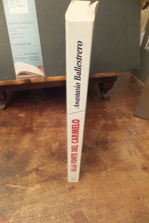 ALLA FONTE DEL CARMELO ANASTASIO BALLESTRERO