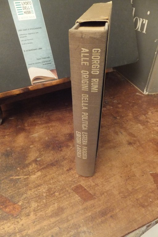 ALLE ORIGINI DELLA POLITICA ESTERA FASCISTA GIORGIO RUMI