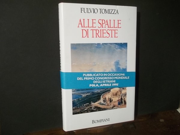 ALLE SPALLE DI TRIESTE