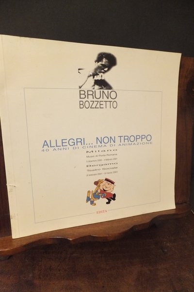 ALLEGRI NON TROPPO 40 ANNI DI CINEMA DI ANIMAZIONE - …