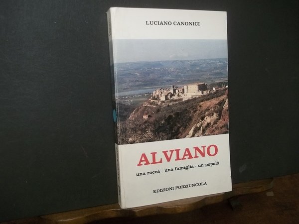 ALVIANO UNA ROCCA UNA FAMIGLIA UN POPOLO
