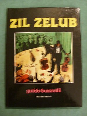 ZIL ZELUB - GUIDO BUZZELLI - PRIMA EDIZIONE 1981