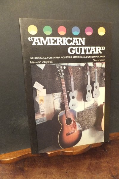 AMERICAN GUITAR STUDIO SULLA CHITARRA ACUSTICA AMERICANA CONTEMPORANEA