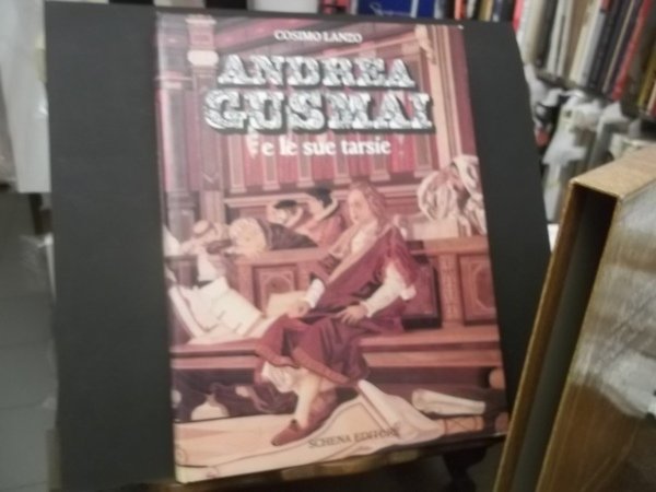 ANDREA GUSMAI E LE SUE TARSIE