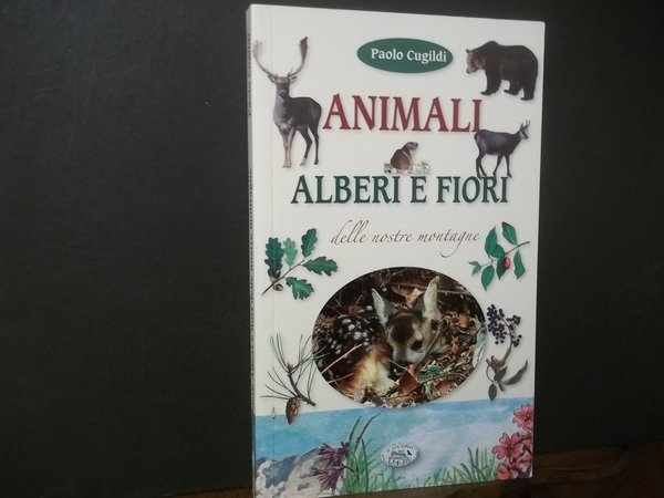 animali alberi e fiori delle nostre montagne