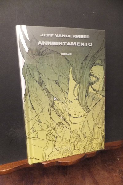 ANNIENTAMENTO - TRILOGIA DELL'AREA X LIBRO PRIMO