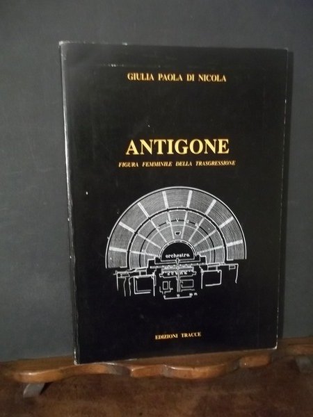 ANTIGONE FIGURA FEMMINILE NELLA TRASGRESSIONE