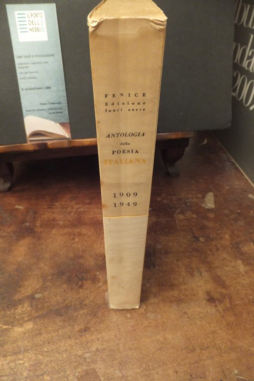 ANTOLOGIA DELLA POESIA ITALIANA 1909 - 1949 -