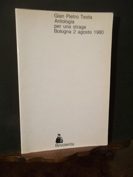 ANTOLOGIA PER UNA STRAGE BOLOGNA 2 AGOSTO 1980 | Immagine principale