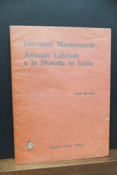 ANTONIO LABRIOLA E LA FILOSOFIA IN ITALIA