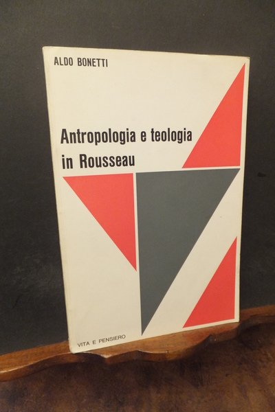 ANTROPOLOGIA E TEOLOGIA IN ROUSSEAU