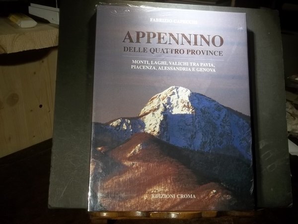 APPENNINO DELLE QUATTRO PROVINCE MONTI LAGHI VALICHI TRA PAVIA PIACENZA …