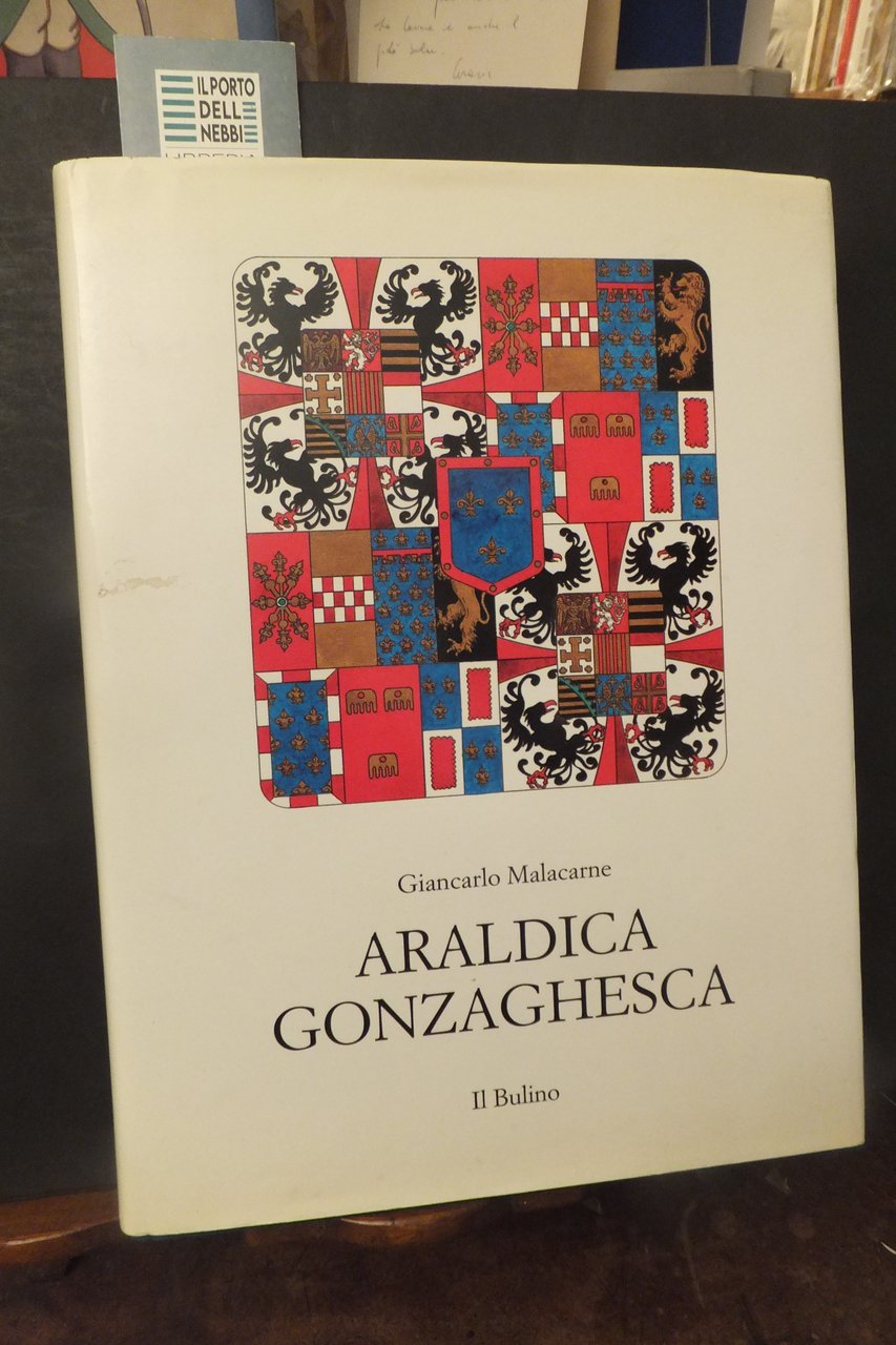 ARALDICA GONZAGHESCA GIANCARLO MALACARNE