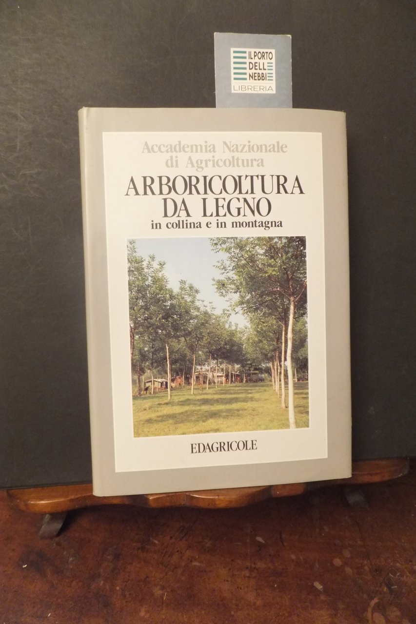 ARBORICOLTURA DA LEGNO IN COLLINA E IN MONTAGNA