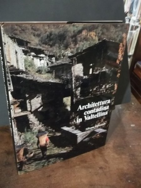 ARCHITETTURA CONTADINA IN VALTELLINA