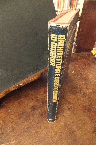ARCHITETTURA E DISEGNO URBANO IN AMERICA UN DIALOGO FRA GENERAZIONI