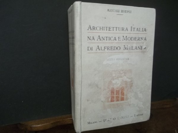 ARCHITETTURA ITALIANA ANTICA E MODERNA DI ALFREDO MELANI