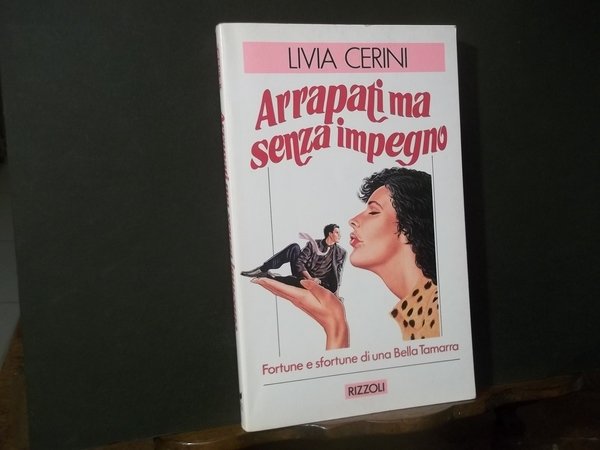 ARRAPATI MA SENZA IMPEGNO