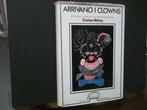 ARRIVANO I CLOWNS LE PIù BELLE COMICHE DEL CIRCO IL …