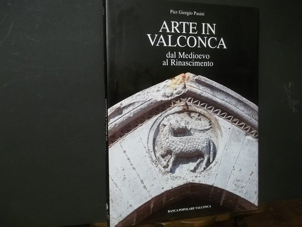 ARTE IN VALCONCA DAL MEDIOEVO AL RINASCIMENTO
