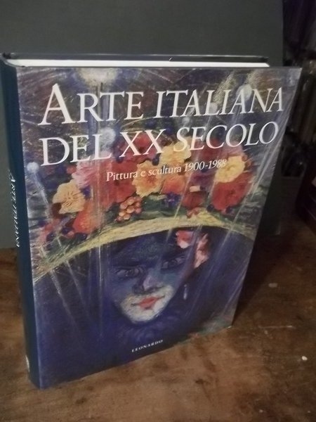 ARTE ITALIANA DEL XX SECOLO PITTURA E SCULTURA 1900 - …