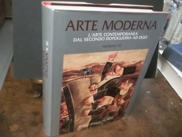 ARTE MODERNA NUMERO 32 - L'ARTE CONTEMPORANEA DAL SECONDO DOPOGUERRA …