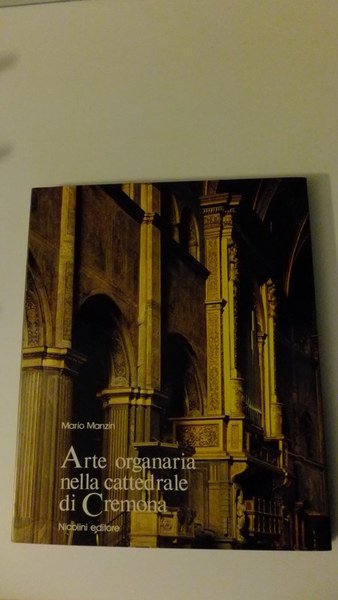 Arte organaria nella cattedrale di Cremona