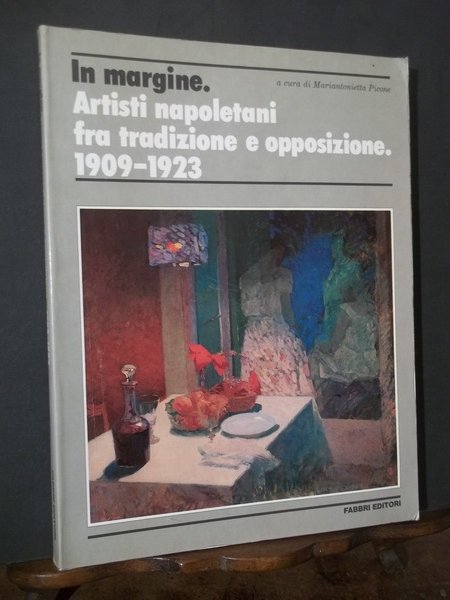 ARTISTI NAPOLETANI FRA TRADIZIONE E OPPOSIZIONE 1909 - 1923