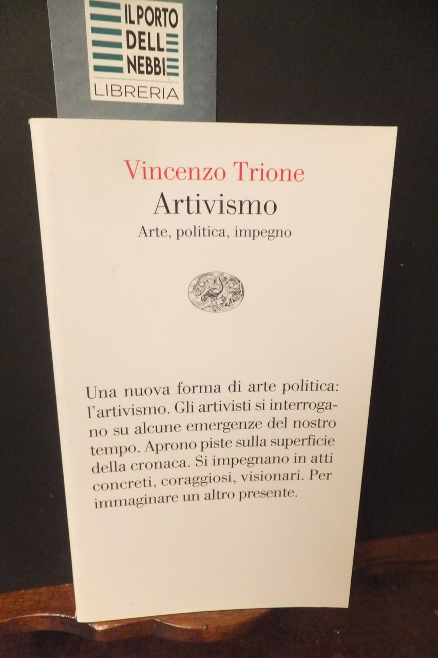 ARTIVISMO ARTE POLITICA IMPEGNO VINCENZO TIRONE