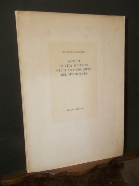 ASPETTI DI VITA MILANESE NELLA SECONDA META' DEL SETTECENTO