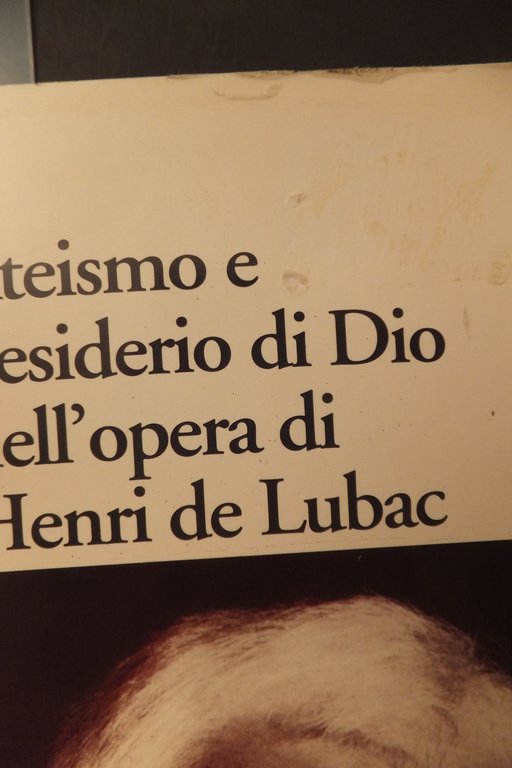 ATEISMO E DESIDERIO DI DIO NELL'OPERA DI HENRI DE LUBAC … | Immagine Gallery 5